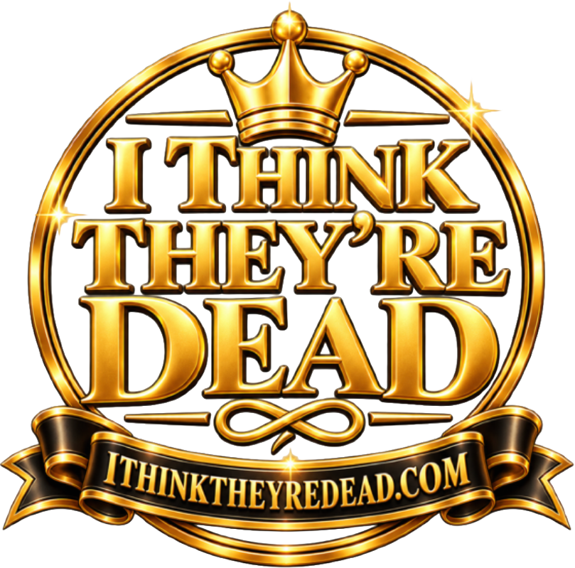 I Think They're Dead